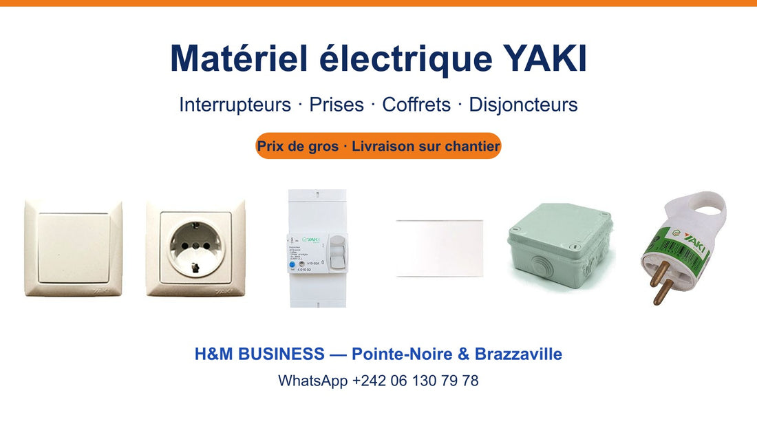 Matériel électrique YAKI : interrupteur, prise, disjoncteur, coffret, boîte de dérivation et fiche