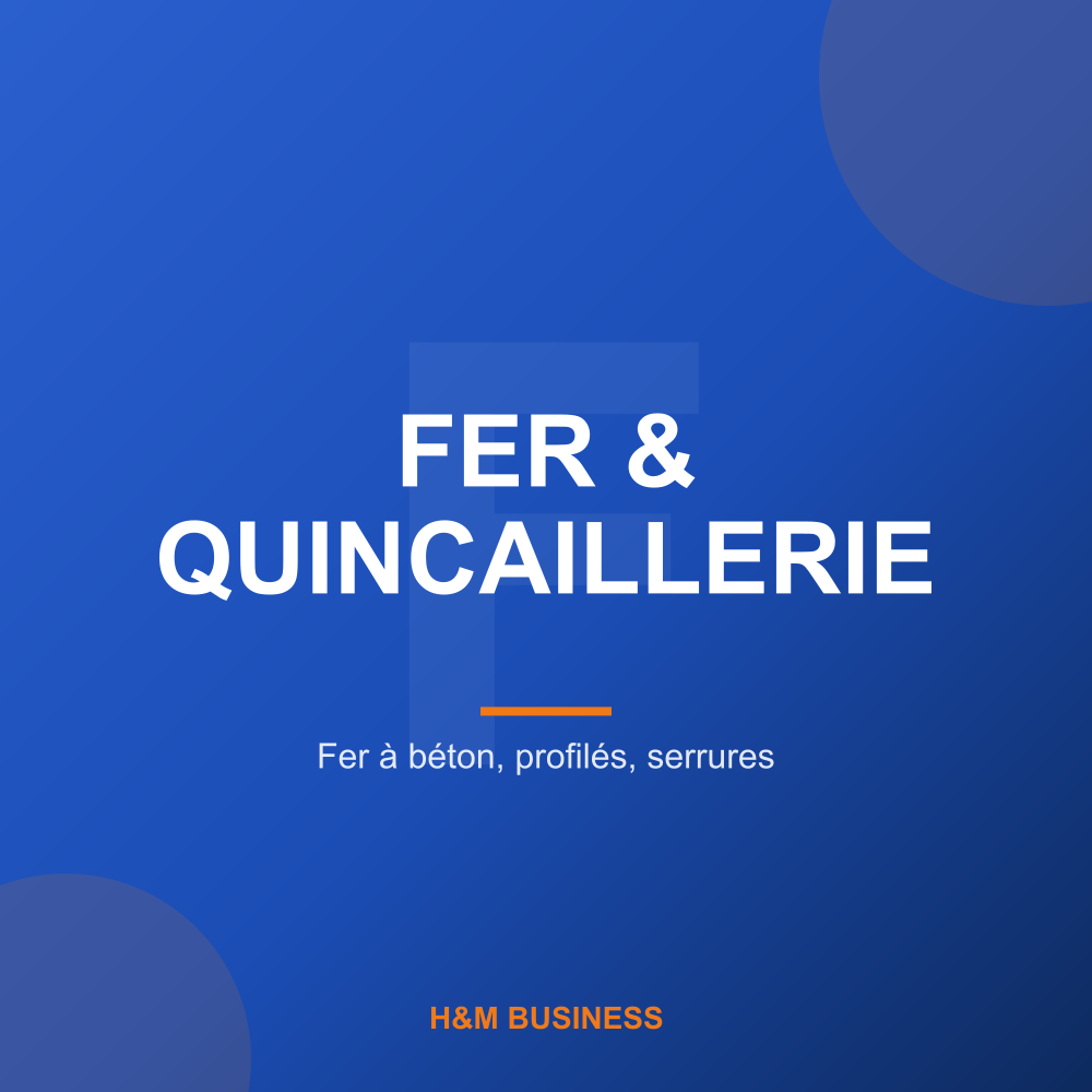 Fer, Métaux & Quincaillerie